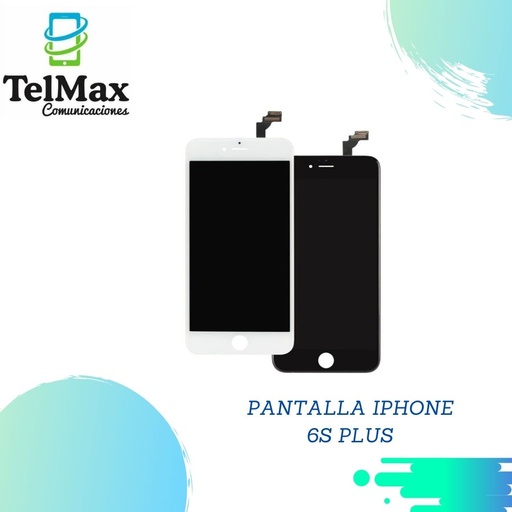 PANTALLA IPHONE 6S PLUS