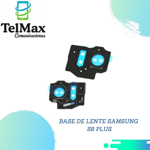 BASE DE LENTE SAMSUNG S8 PLUS