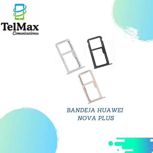 BANDEJA HUAWEI NOVA PLUS
