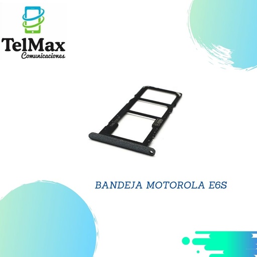 BANDEJA MOTOROLA E6S